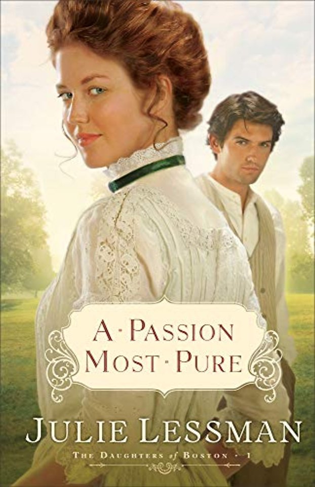 A Passion Most Pure – A Novel
