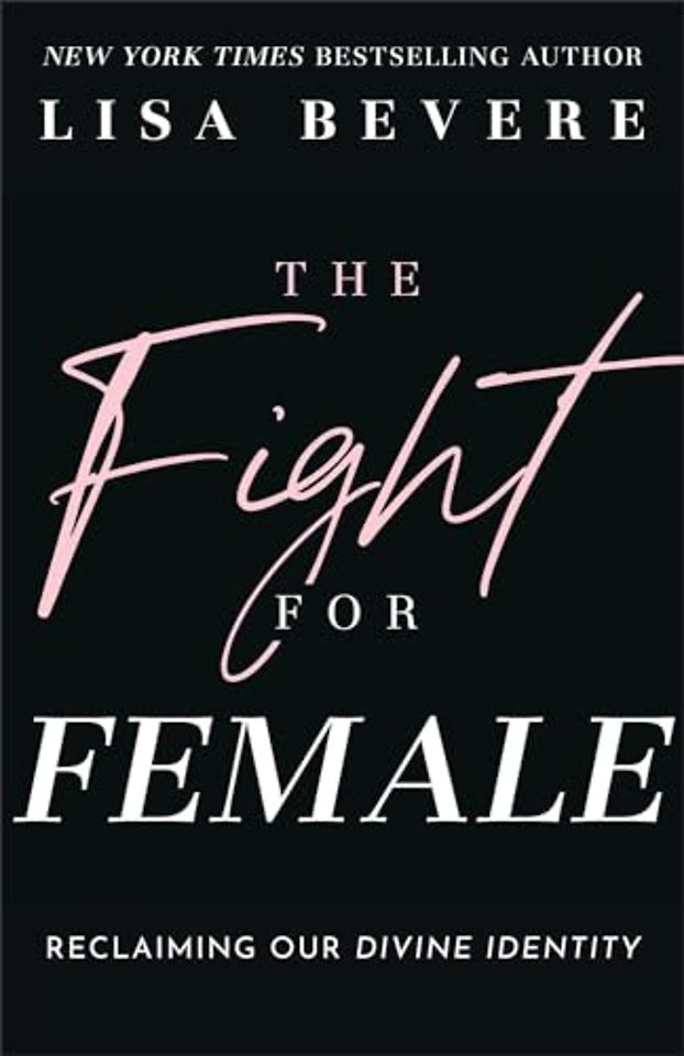 The Fight for Female – Reclaiming Our Divine Identity