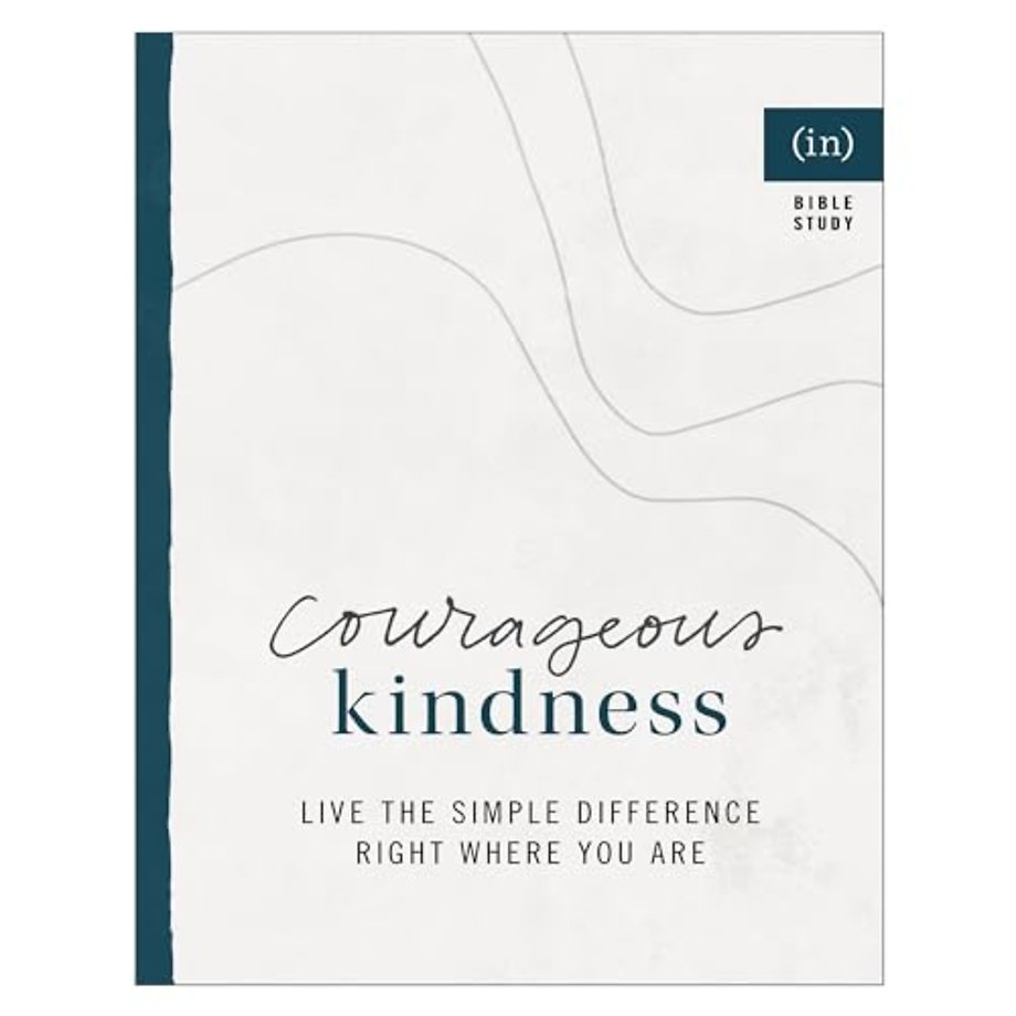 Courageous Kindness – Live the Simple Difference Right Where You Are