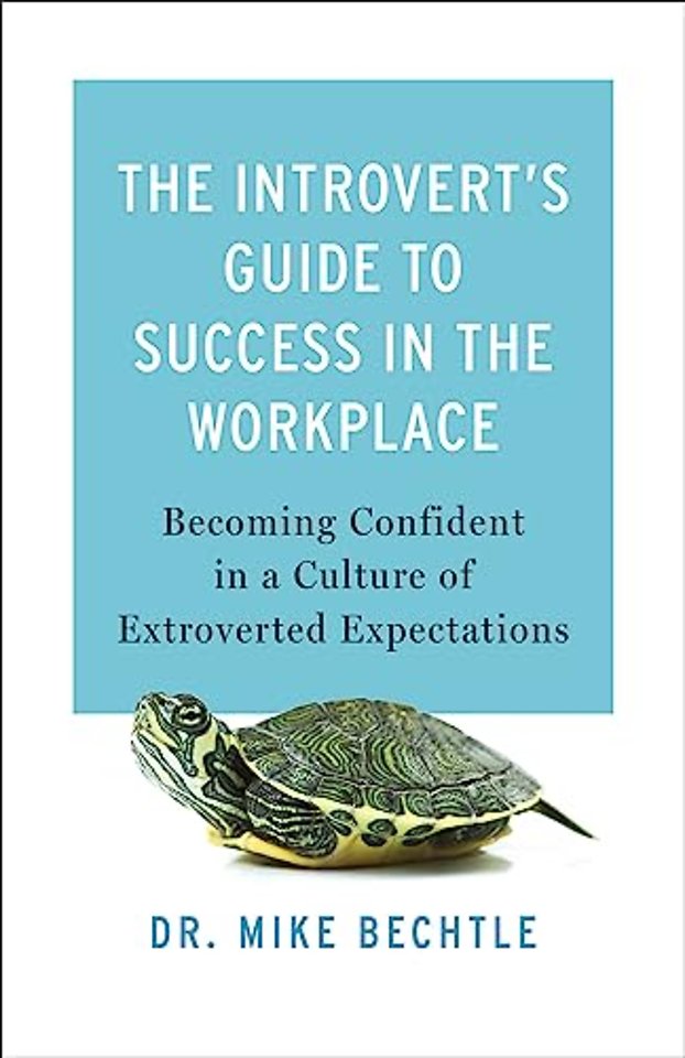 The Introvert`s Guide to Success in the Workplace
