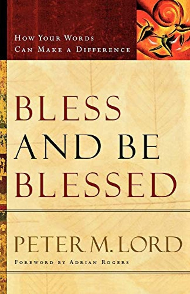 Bless and Be Blessed – How Your Words Can Make a Difference