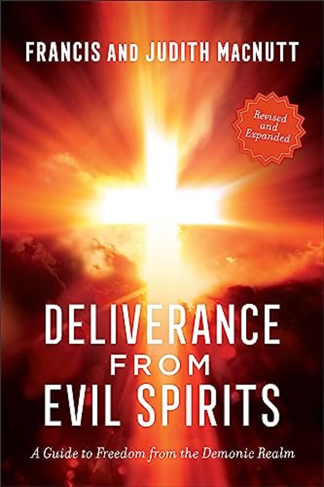 Deliverance from Evil Spirits – A Guide to Freedom from the Demonic Realm