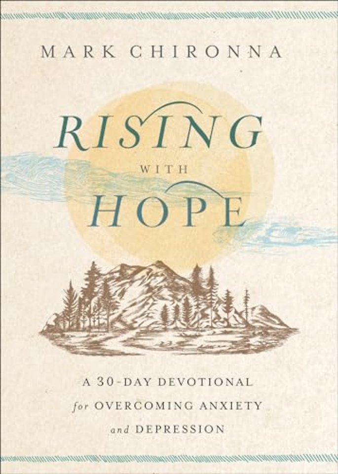 Rising with Hope – A 30–Day Devotional for Overcoming Anxiety and Depression