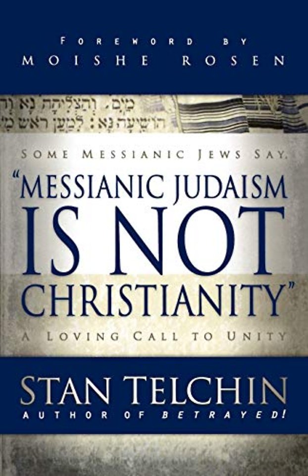Messianic Judaism is Not Christianity – A Loving Call to Unity