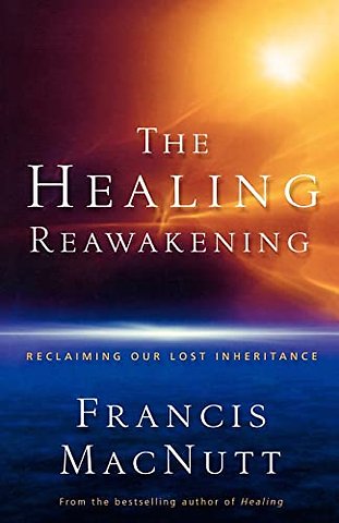 The Healing Reawakening – Reclaiming Our Lost Inheritance