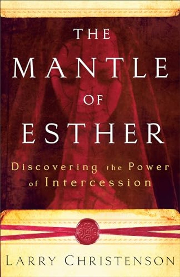 The Mantle of Esther ? Discovering the Power of Intercession