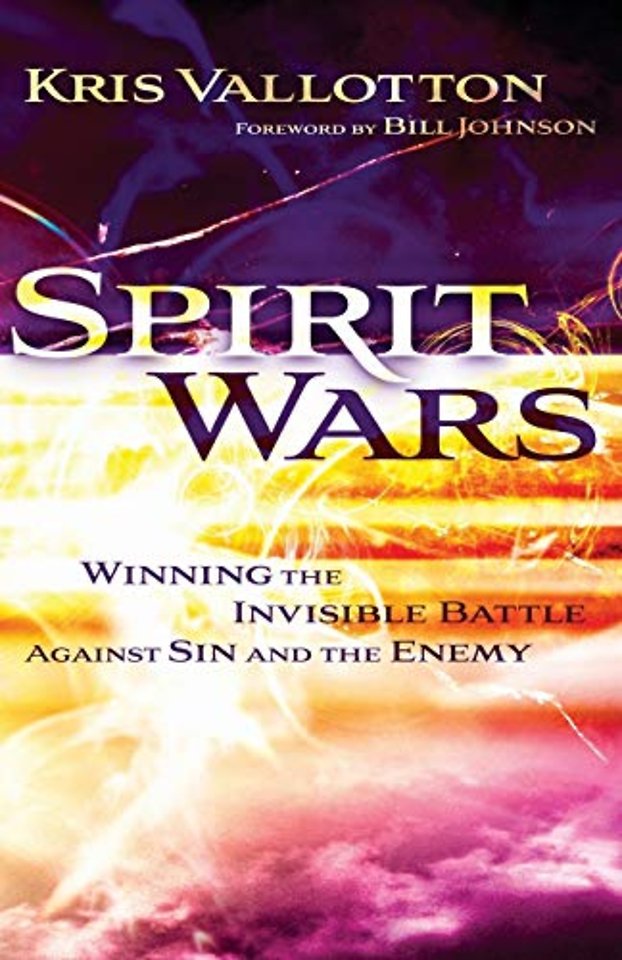 Spirit Wars – Winning the Invisible Battle Against Sin and the Enemy