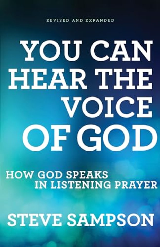 You Can Hear the Voice of God – How God Speaks in Listening Prayer