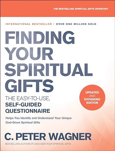 Finding Your Spiritual Gifts Questionnaire – The Easy–to–Use, Self–Guided Questionnaire