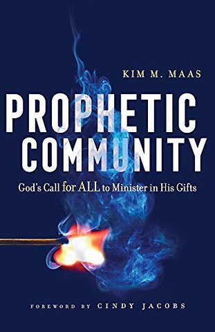 Prophetic Community – God`s Call for All to Minister in His Gifts