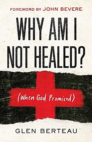 Why Am I Not Healed? – (When God Promised)