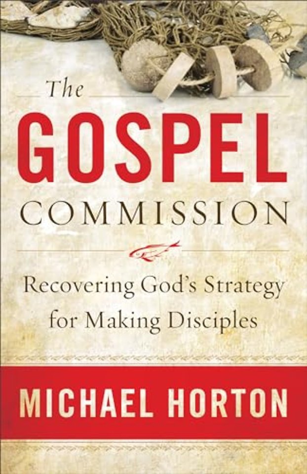 The Gospel Commission – Recovering God`s Strategy for Making Disciples