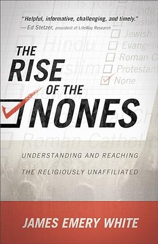 The Rise of the Nones – Understanding and Reaching the Religiously Unaffiliated