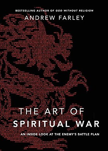 The Art of Spiritual War – An Inside Look at the Enemy`s Battle Plan
