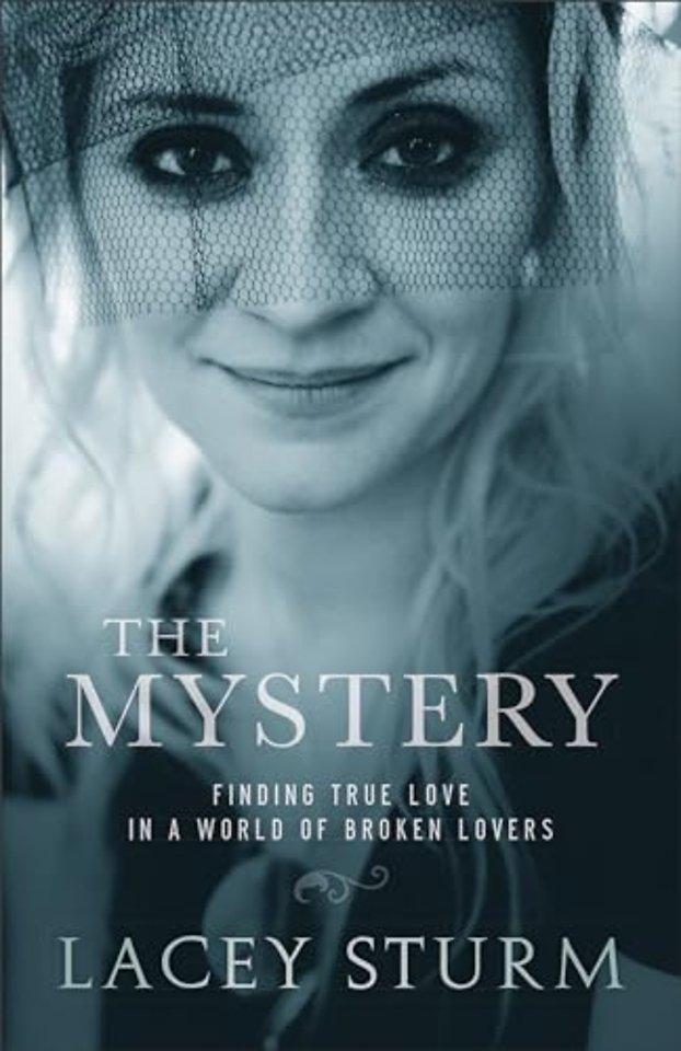The Mystery – Finding True Love in a World of Broken Lovers