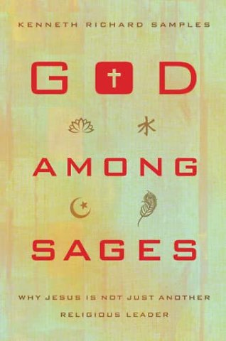 God among Sages – Why Jesus Is Not Just Another Religious Leader
