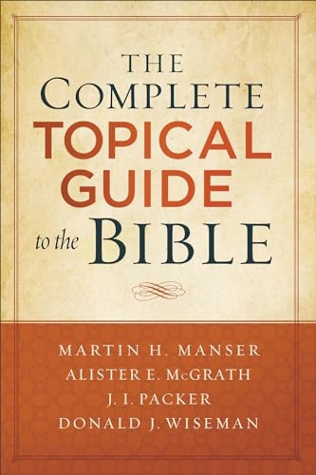 The Complete Topical Guide to the Bible