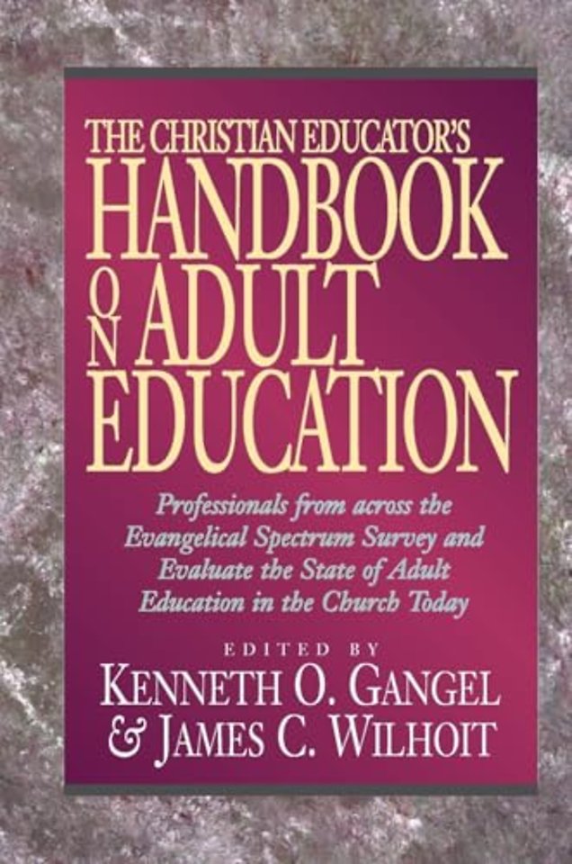 The Christian Educator`s Handbook on Adult Education