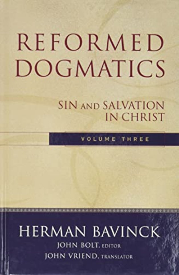 Reformed Dogmatics – Sin and Salvation in Christ