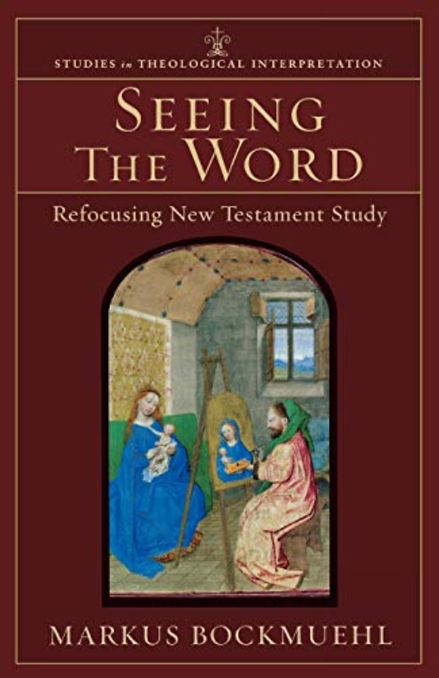 Seeing the Word – Refocusing New Testament Study