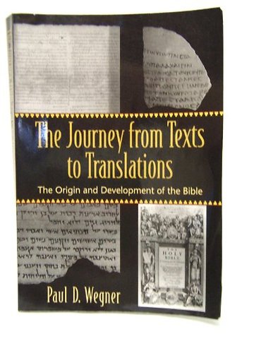 The Journey from Texts to Translations – The Origin and Development of the Bible