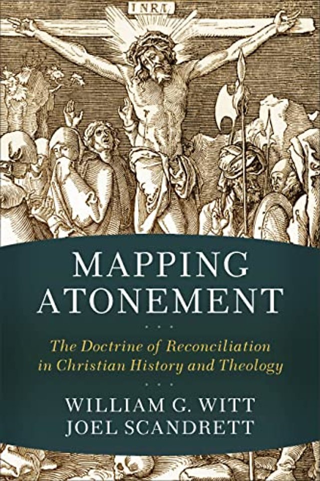Mapping Atonement – The Doctrine of Reconciliation in Christian History and Theology