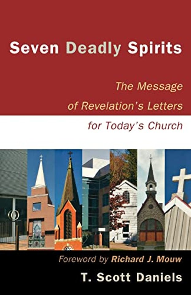 Seven Deadly Spirits – The Message of Revelation`s Letters for Today`s Church