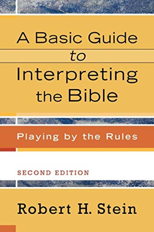 A Basic Guide to Interpreting the Bible – Playing by the Rules