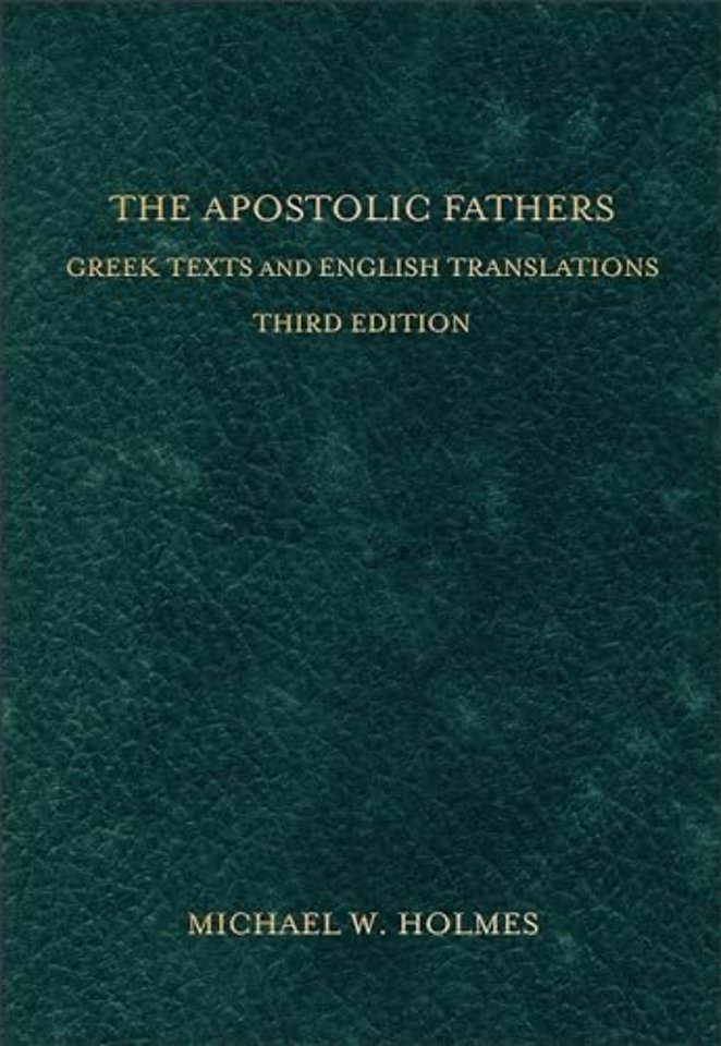 The Apostolic Fathers – Greek Texts and English Translations