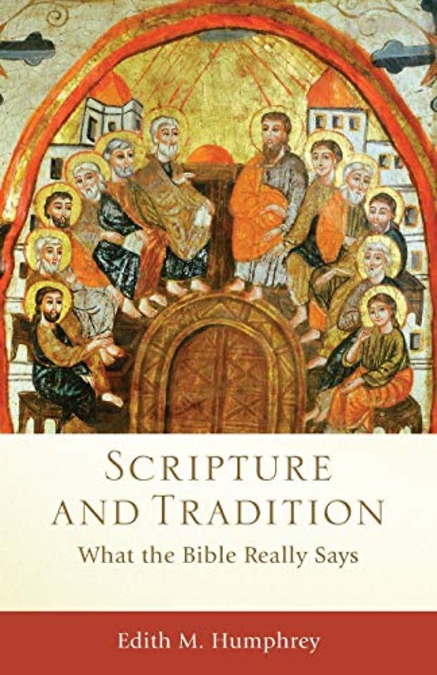 Scripture and Tradition – What the Bible Really Says