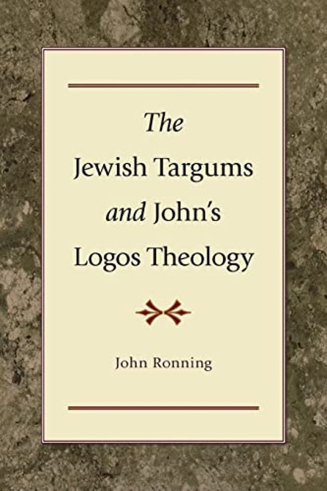 The Jewish Targums and John`s Logos Theology