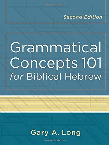 Grammatical Concepts 101 for Biblical Hebrew