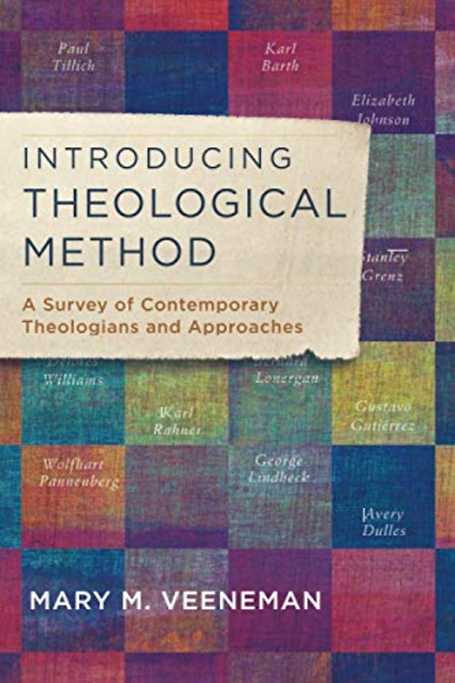 Introducing Theological Method – A Survey of Contemporary Theologians and Approaches