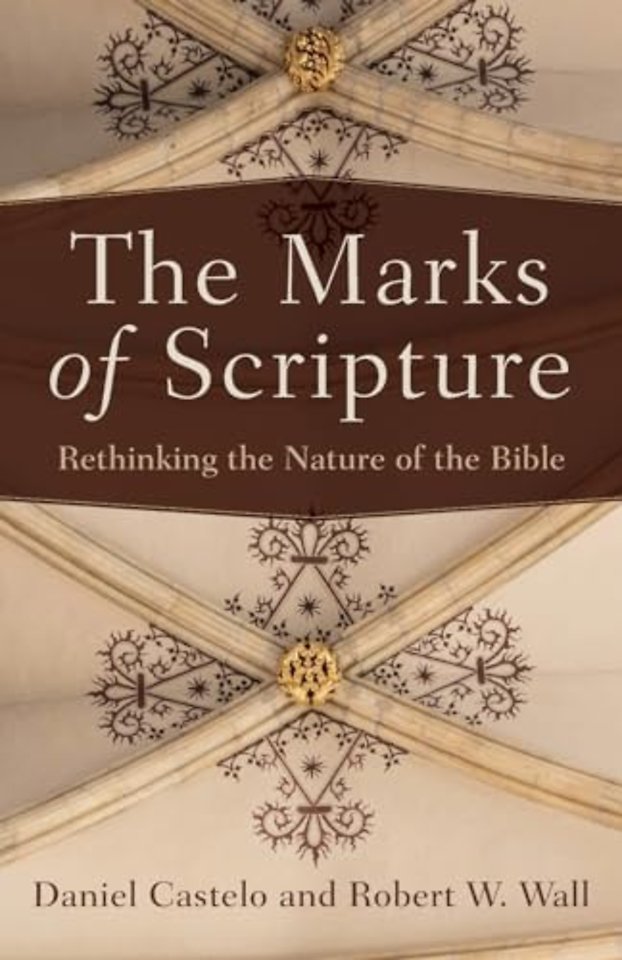 The Marks of Scripture – Rethinking the Nature of the Bible