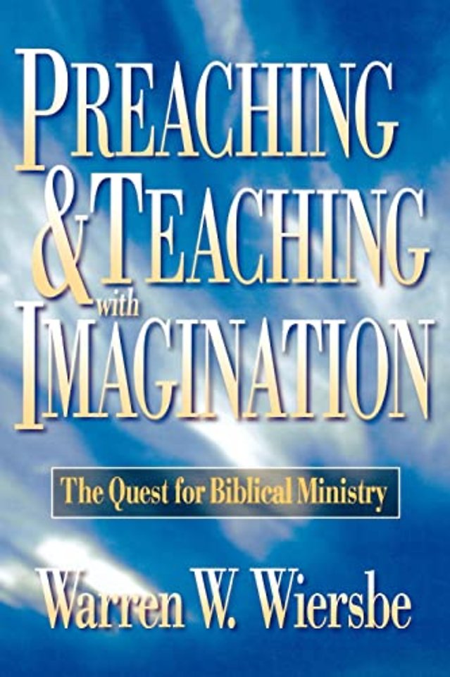 Preaching and Teaching with Imagination – The Quest for Biblical Ministry