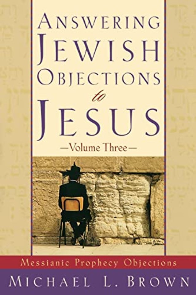 Answering Jewish Objections to Jesus – Messianic Prophecy Objections
