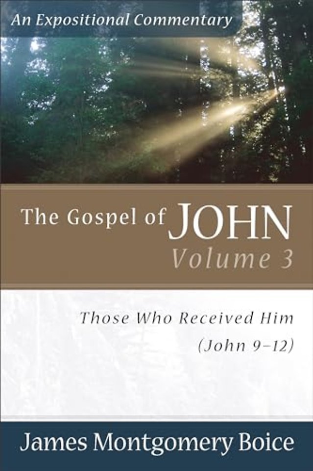 The Gospel of John – Those Who Received Him (John 9–12)