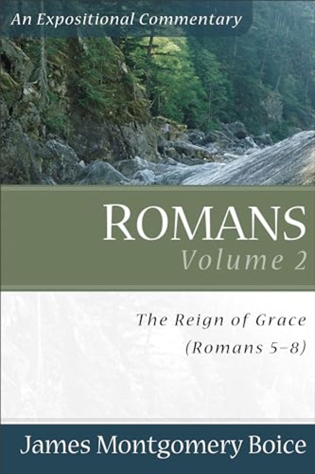 Romans – The Reign of Grace (Romans 5:1–8:39)