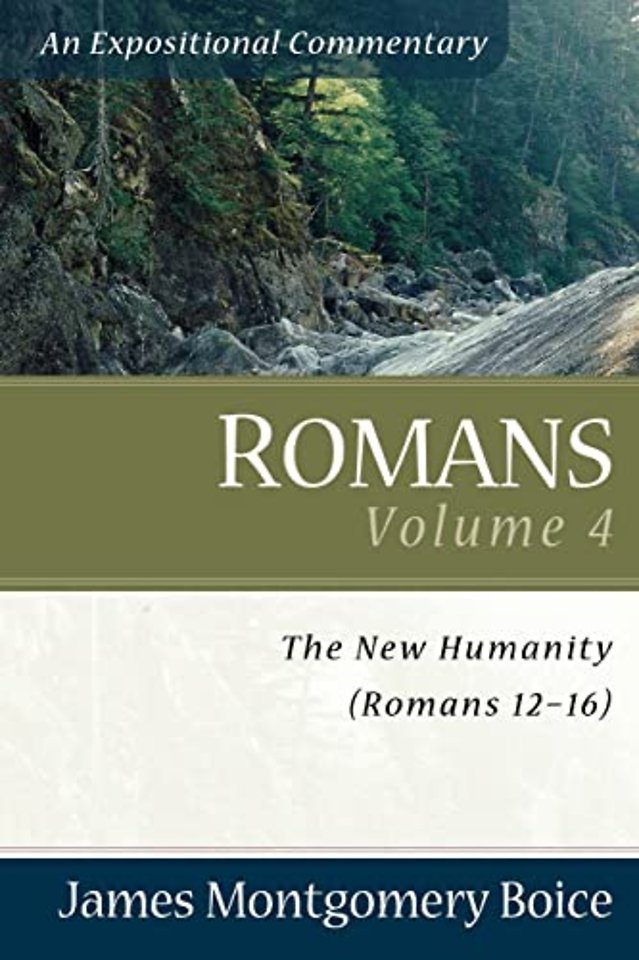Romans – The New Humanity (Romans 12–16)