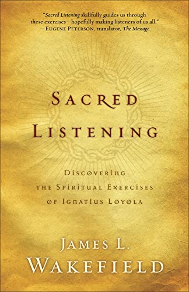 Sacred Listening – Discovering the Spiritual Exercises of Ignatius Loyola