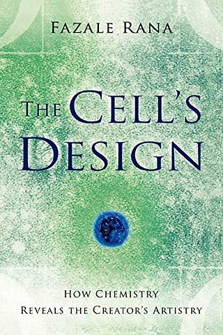 The Cell`s Design – How Chemistry Reveals the Creator`s Artistry