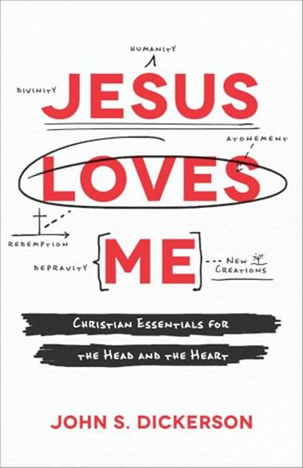 Jesus Loves Me – Christian Essentials for the Head and the Heart