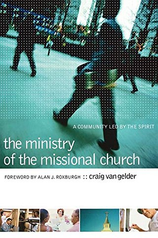 The Ministry of the Missional Church – A Community Led by the Spirit