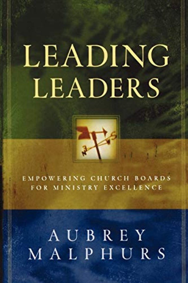 Leading Leaders – Empowering Church Boards for Ministry Excellence