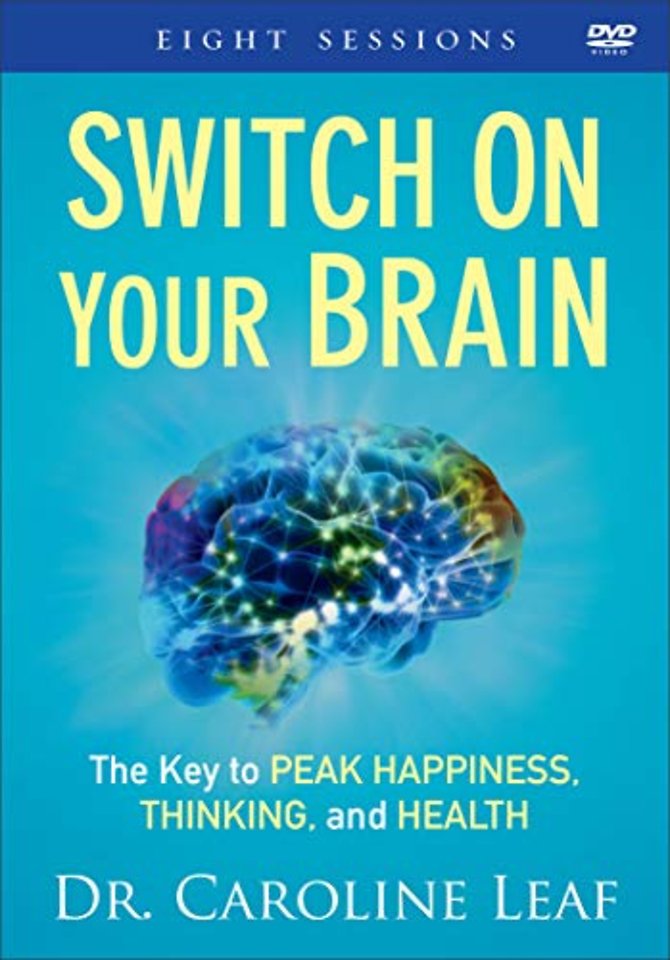 Switch On Your Brain – The Key to Peak Happiness, Thinking, and Health