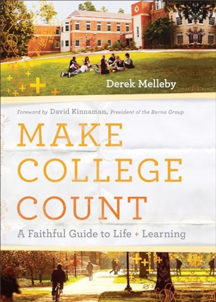Make College Count – A Faithful Guide to Life and Learning