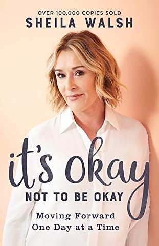 It`s Okay Not to Be Okay – Moving Forward One Day at a Time