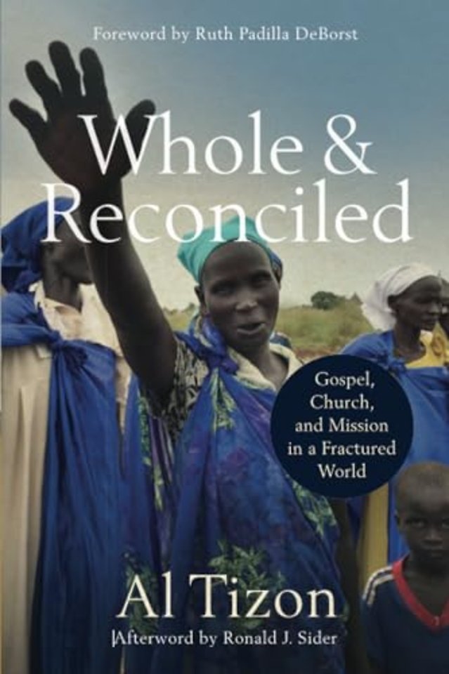 Whole and Reconciled – Gospel, Church, and Mission in a Fractured World