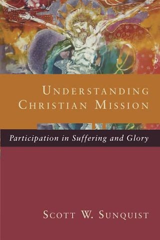 Understanding Christian Mission – Participation in Suffering and Glory