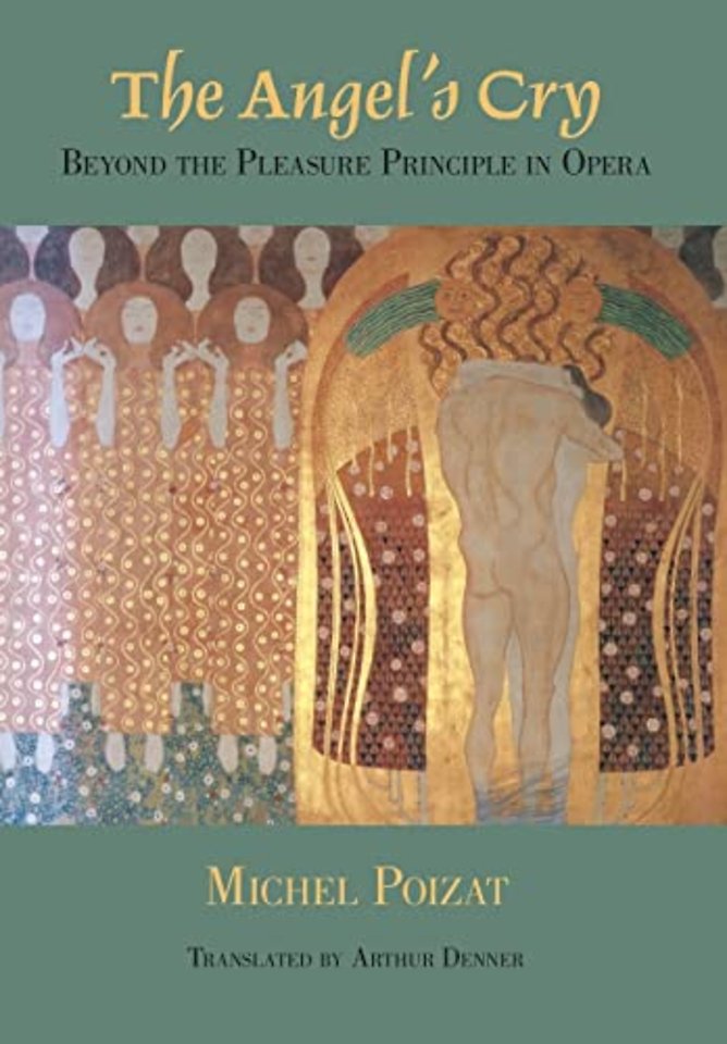 The Angel`s Cry – Beyond the Pleasure Principle in Opera